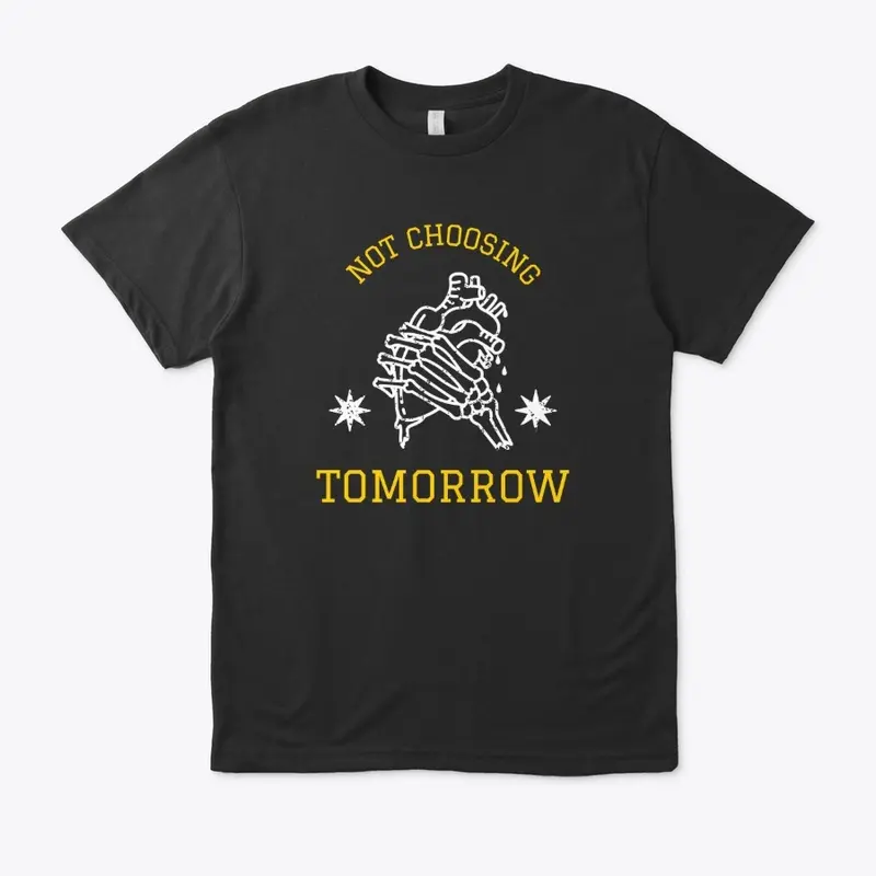 Not Choosing Tomorrow